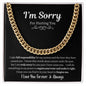 I'm Sorry for Hurting You | Cuban Link Necklace