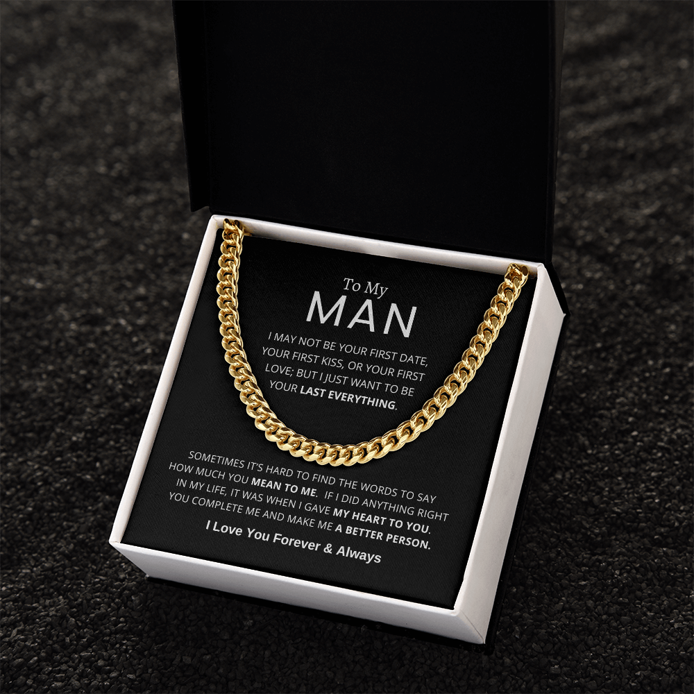 To My Man | My Last Everything | Cuban Link Chain | Father's Day Gift, Special Occasions