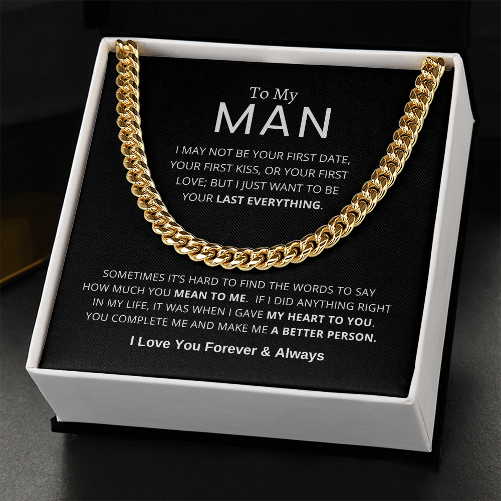 To My Man | My Last Everything | Cuban Link Chain | Father's Day Gift, Special Occasions