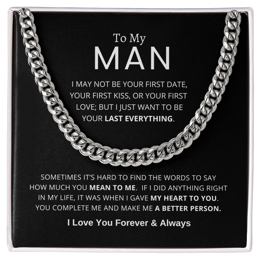 To My Man | My Last Everything | Cuban Link Chain | Father's Day Gift, Special Occasions