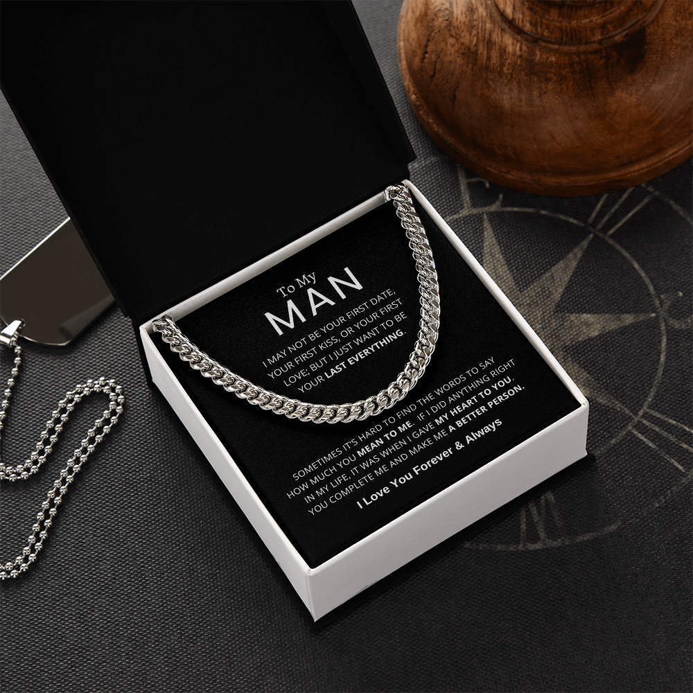 To My Man | My Last Everything | Cuban Link Chain | Father's Day Gift, Special Occasions