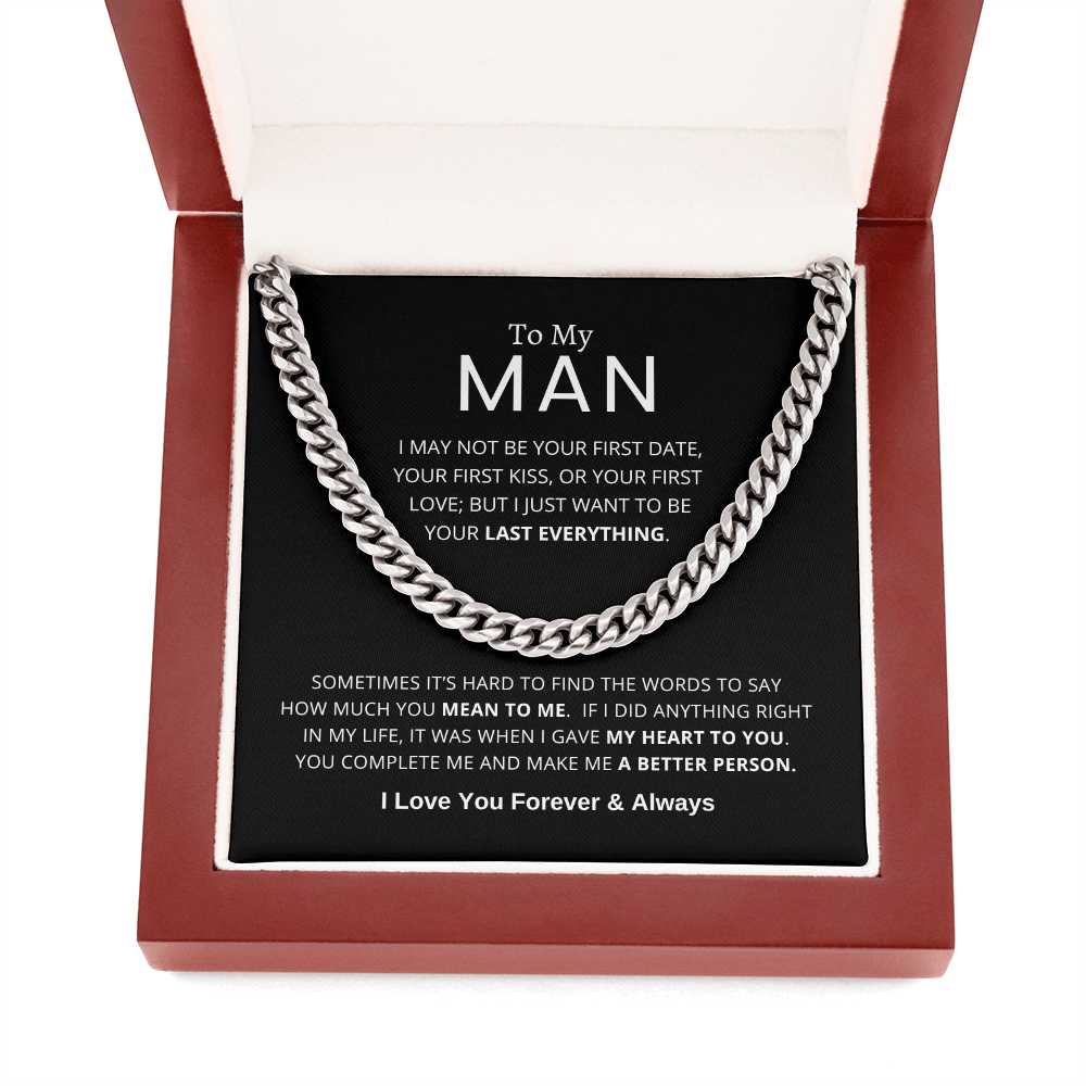 To My Man | My Last Everything | Cuban Link Chain | Father's Day Gift, Special Occasions