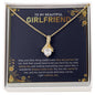 To My Beautiful Girlfriend | Having You By My Side | Alluring Beauty Necklace