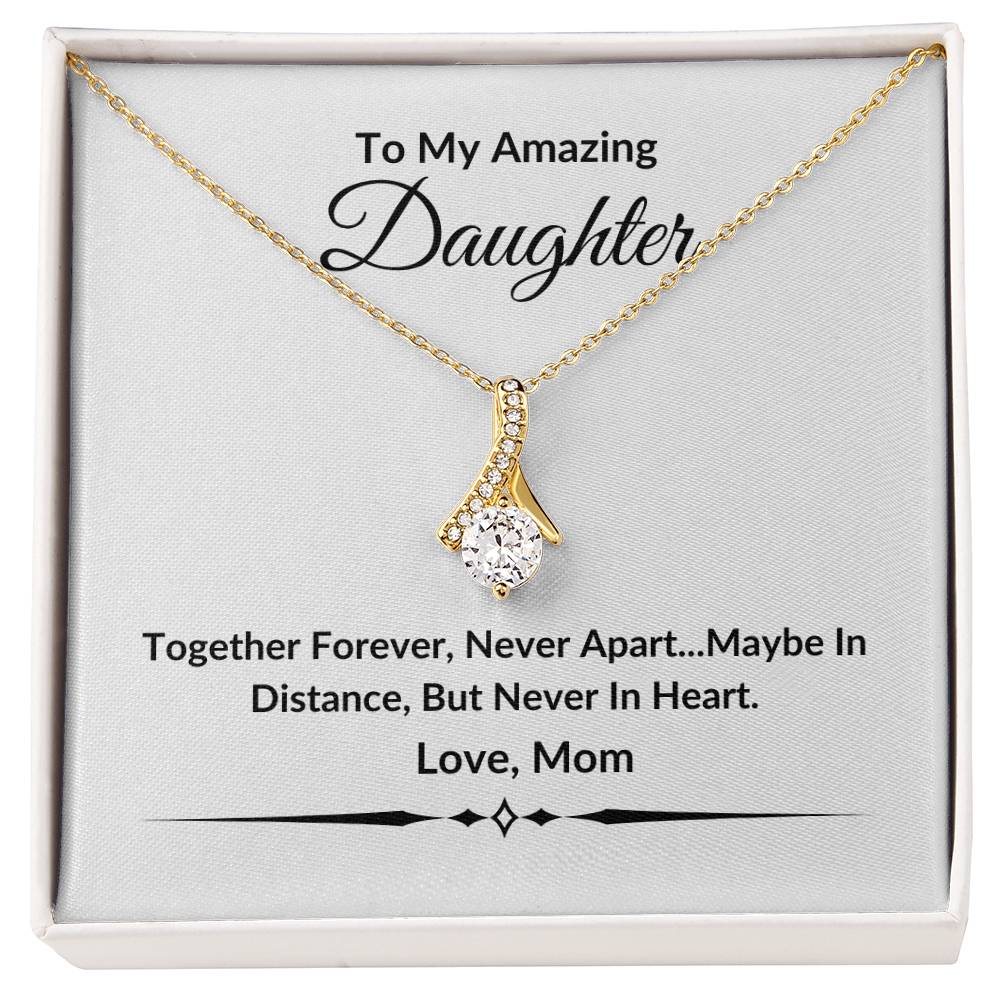 To My Amazing Daughter | Together Forever | Alluring Beauty Necklace