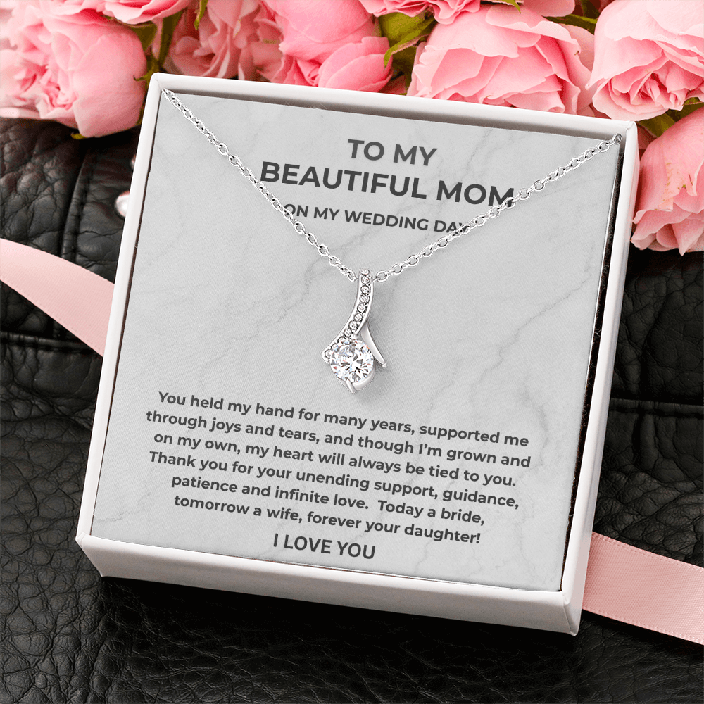 To My Beautiful Mom on My Wedding Day Necklace
