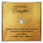 To My Amazing Daughter | Together Forever, Never Apart | Love Knot Necklace