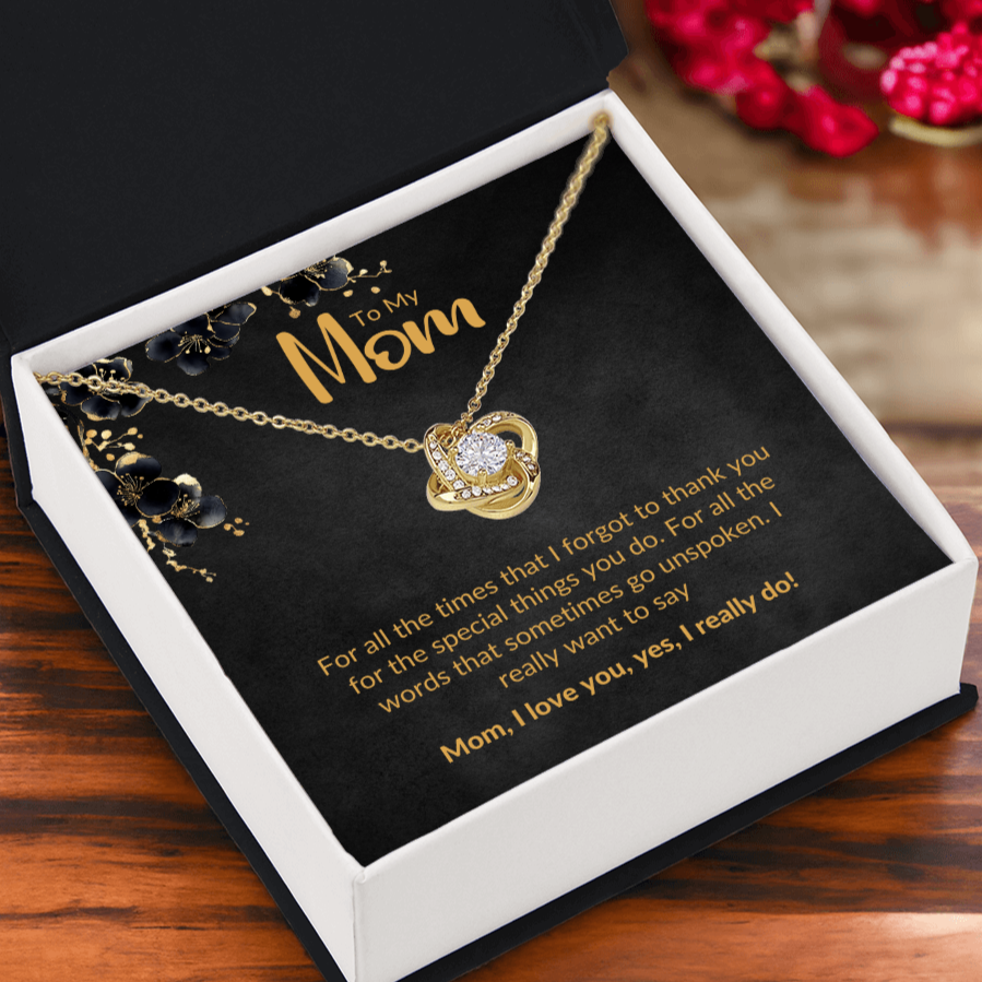To My Mom | I Love You. Yes, I Really Do