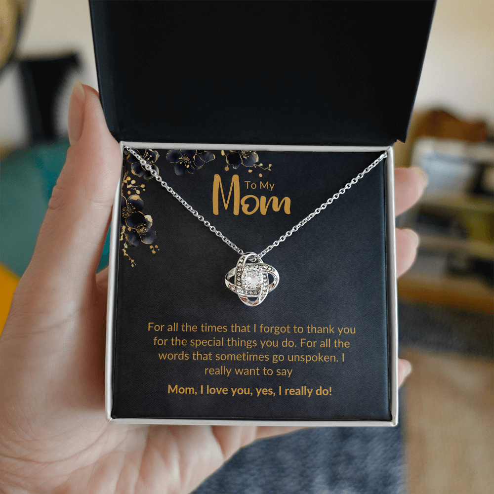 To My Mom | I Love You. Yes, I Really Do
