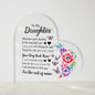 To My Daughter Never Forget Your Way Back Home Acrylic Plaque