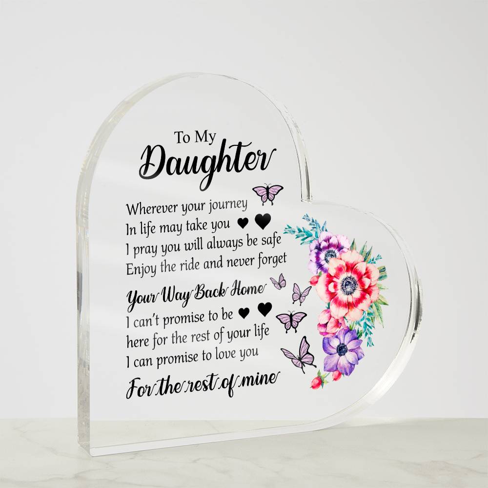 To My Daughter Heart Acrylic Plaque