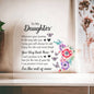 To My Daughter Never Forget Your Way Back Home Acrylic Plaque