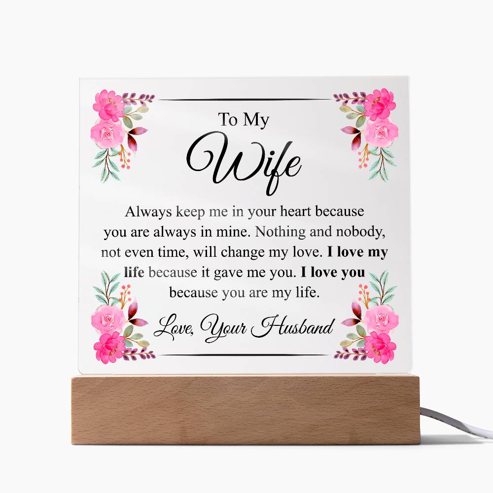 To My Wife | Always Keep Me In Your Heart | Acrylic Plaque