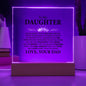 To My Daughter - Never Forget That I Love You Forever - Square Acrylic Plaque