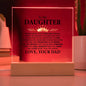 To My Daughter - Never Forget That I Love You Forever - Square Acrylic Plaque