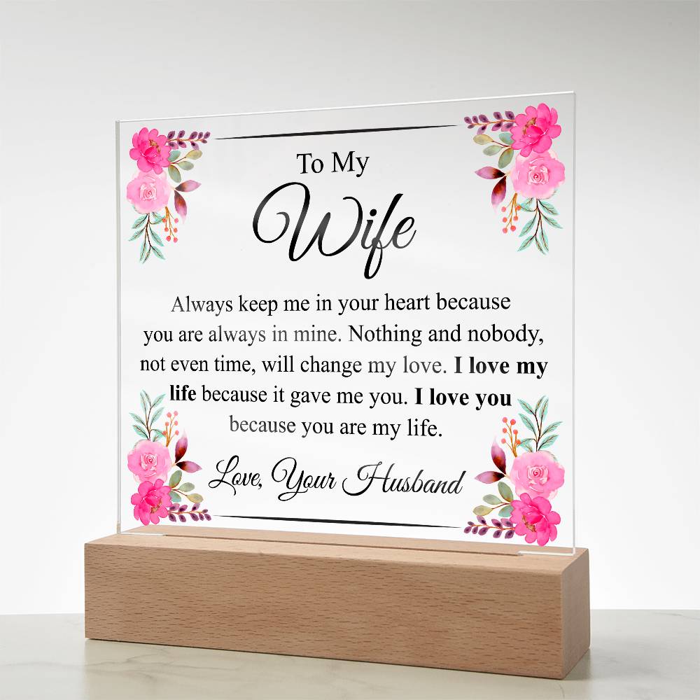 To My Wife | Always Keep Me In Your Heart | Acrylic Plaque