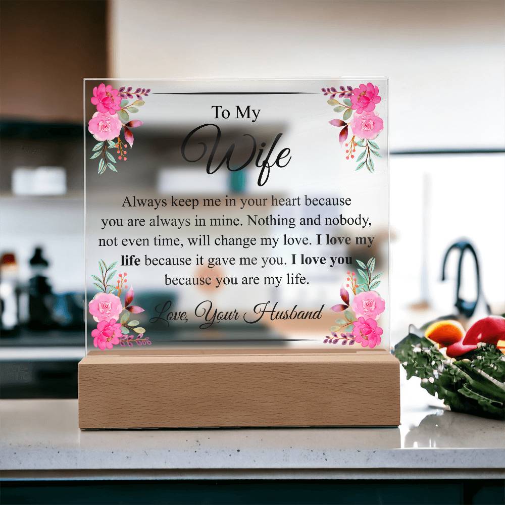To My Wife | Always Keep Me In Your Heart | Acrylic Plaque