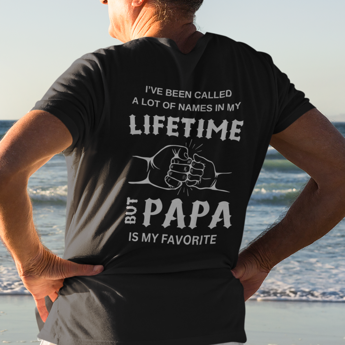 I've Been Called A Lot of Name But Papa T-Shirt