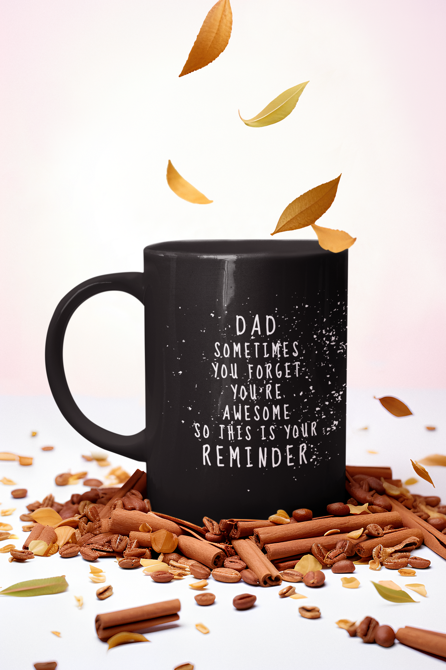 Dad Sometimes You Forget 11 oz Black Mug