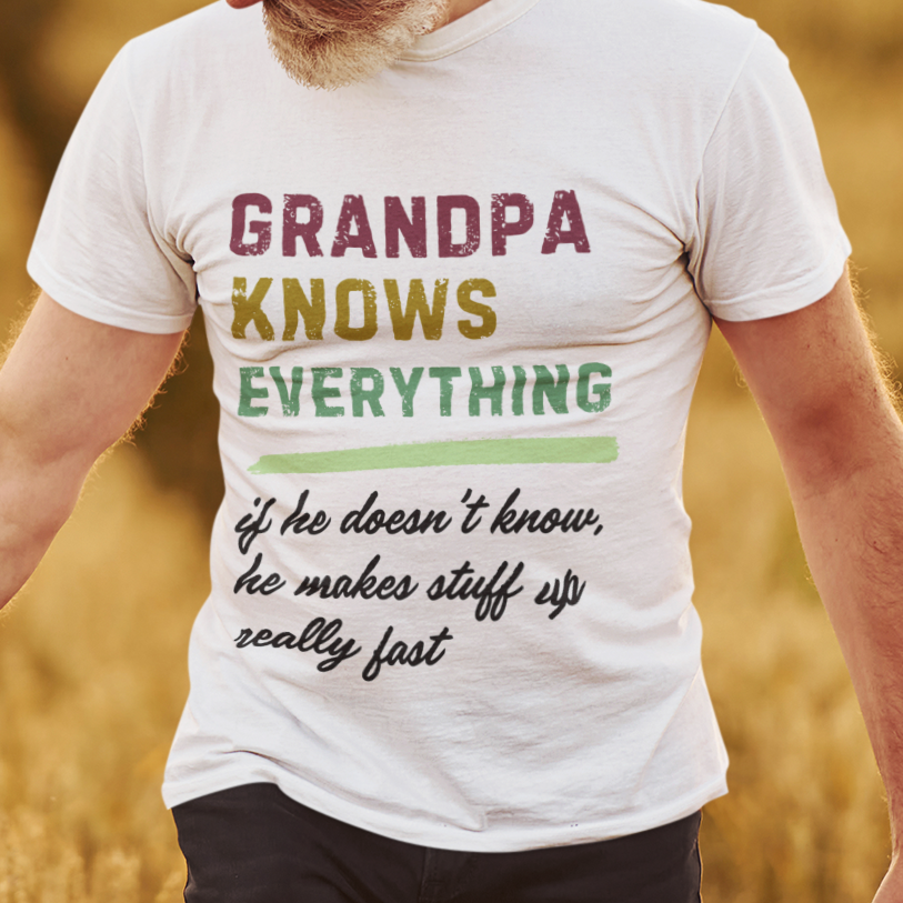 Grandpa Knows Everything T-Shirt