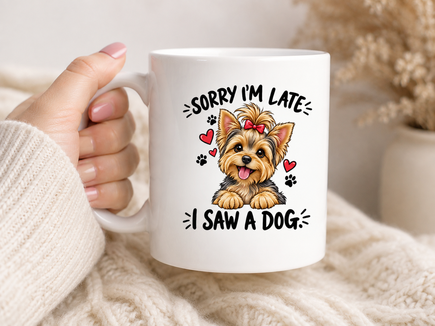 Yorkie Mug – Sorry I’m Late, I Saw a Dog