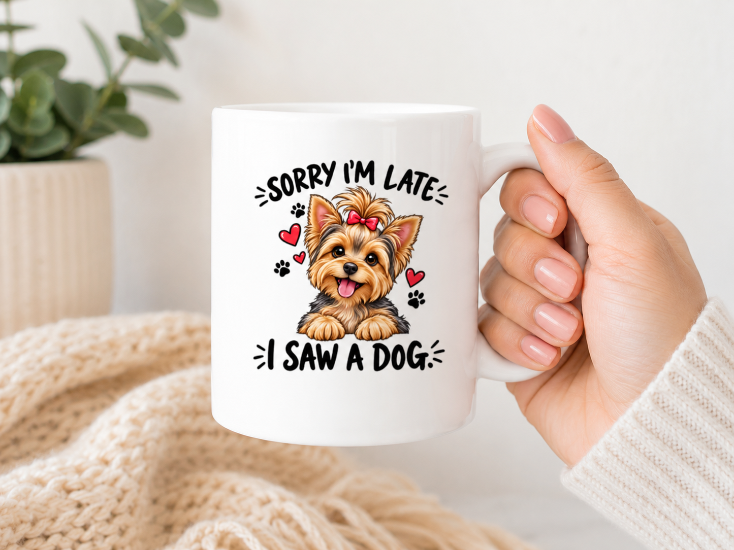 Yorkie Mug – Sorry I’m Late, I Saw a Dog