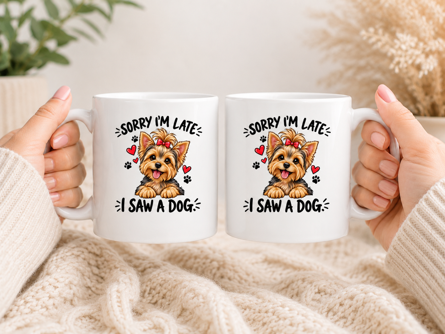 Yorkie Mug – Sorry I’m Late, I Saw a Dog