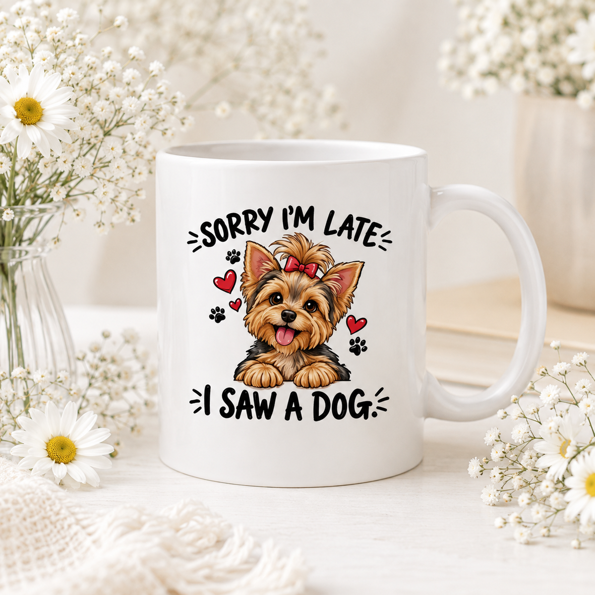 Yorkie Mug – Sorry I’m Late, I Saw a Dog