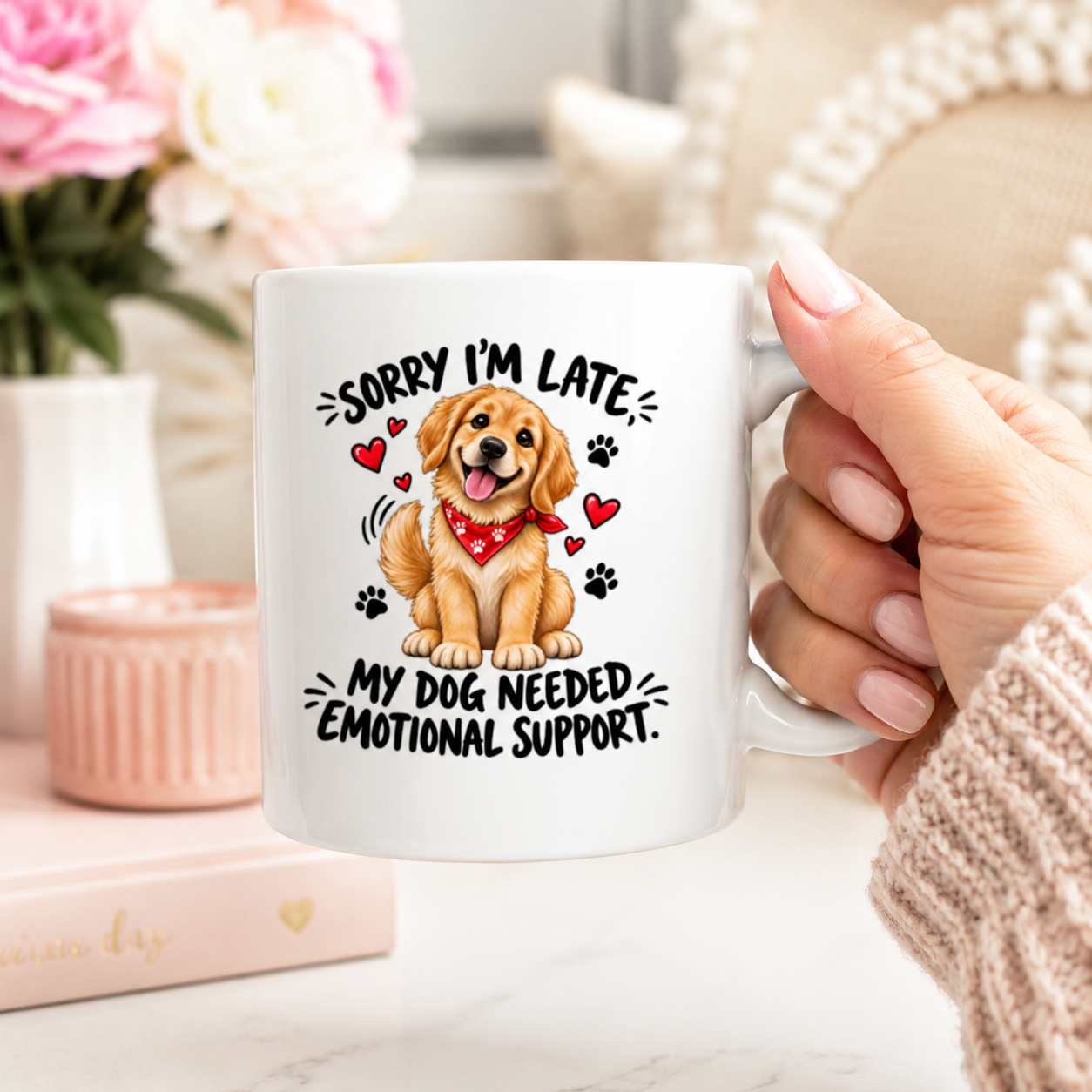 My Dog Needed Emotional Support Mug – Funny Dog Lover Gift