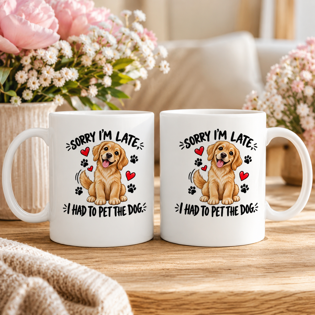 Sorry I’m Late, I Had to Pet the Dog Mug – Funny Dog Lover Gift