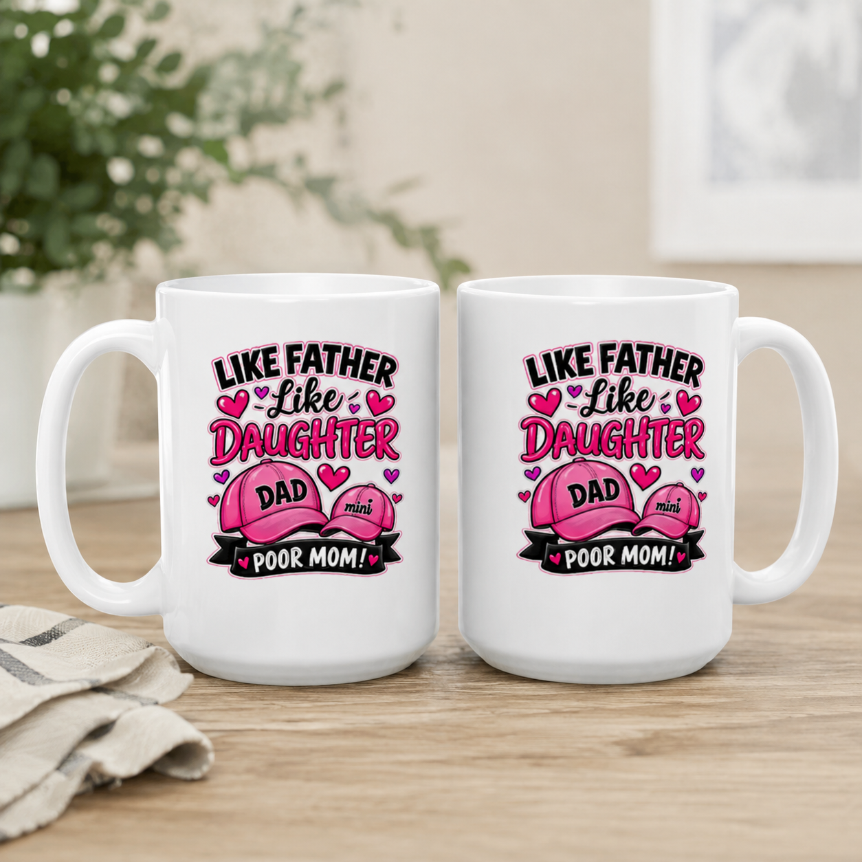 Like Father Like Daughter Funny 15 oz Mug