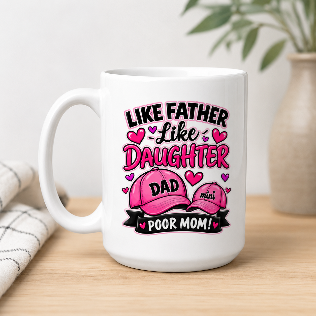 Like Father Like Daughter Funny 15 oz Mug