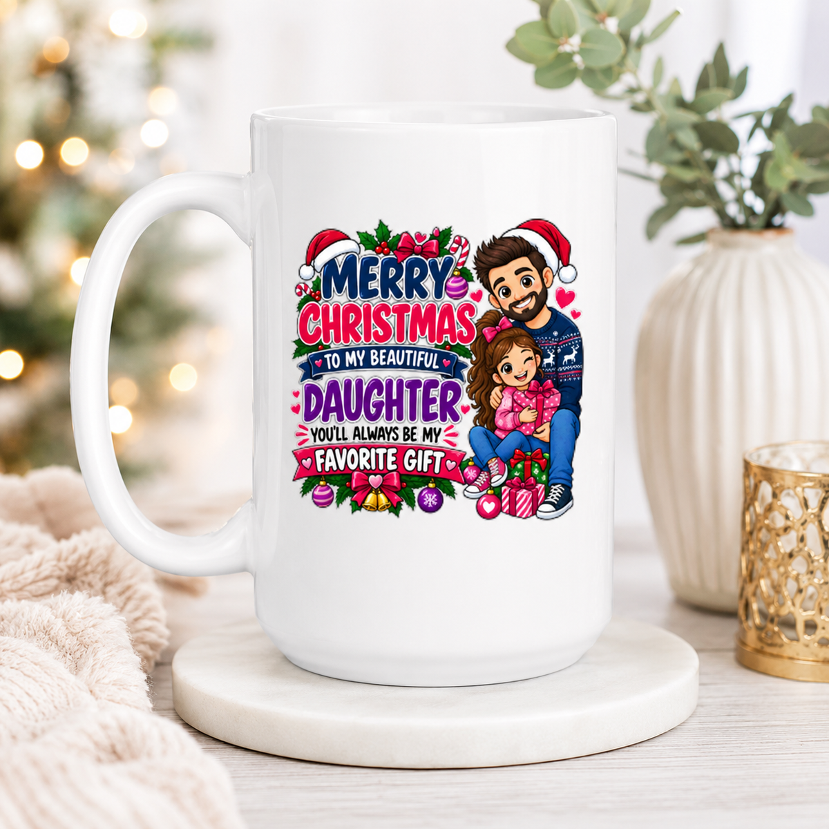 Merry Christmas to My Beautiful Daughter 15 oz Mug