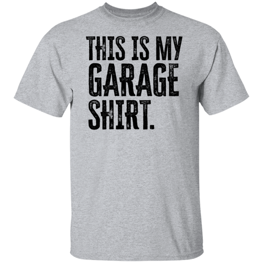 This is my garage shirt This Is My Garage Shirt T-Shirt