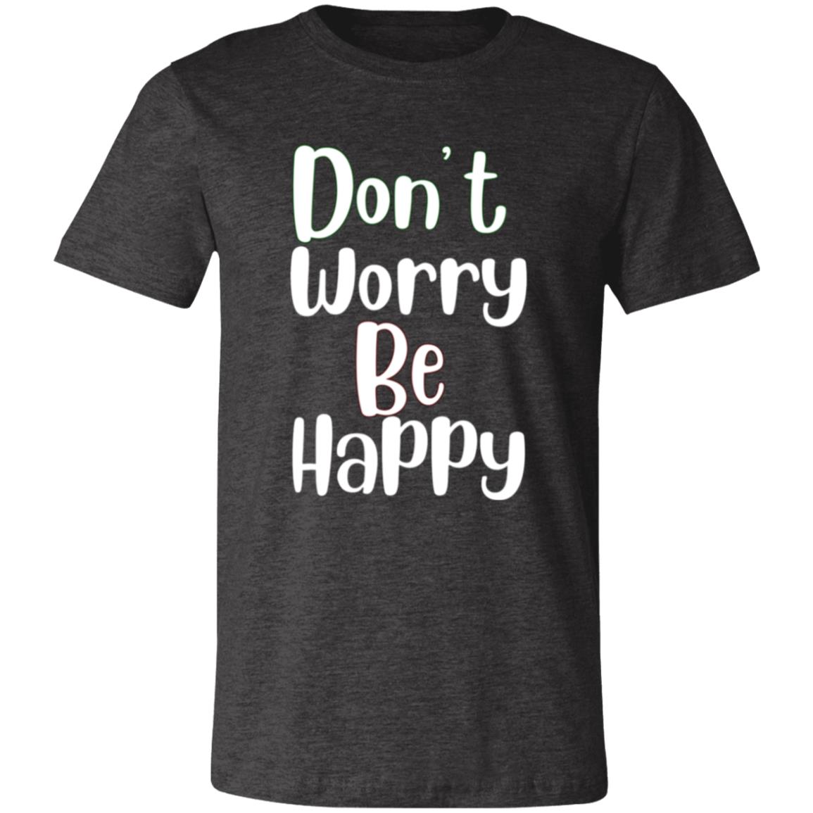 Don't Worry Be Happy T-Shirt/Hoodie