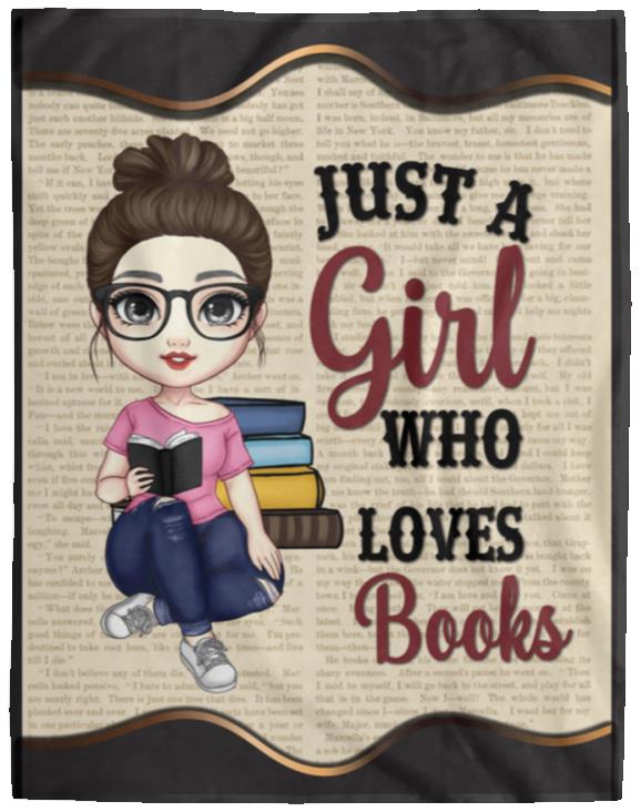 Just A Girl Who Loves Books Blanket | Birthday Gift, Christmas Girl, Special Occasion Gift