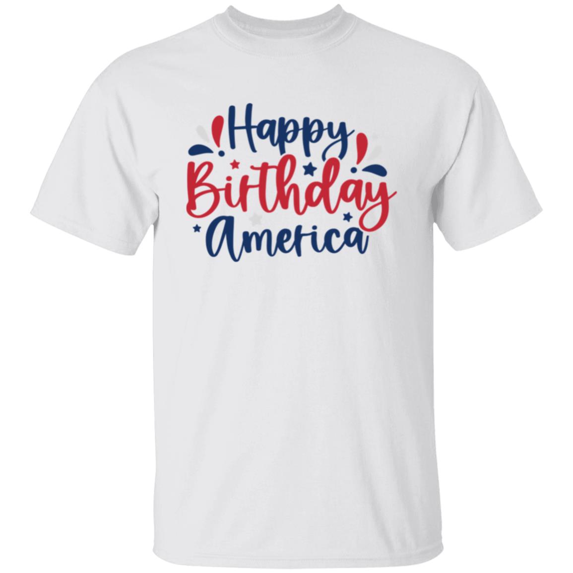 Happy Birthday America T-Shirt Happy Birthday America  T-Shirt