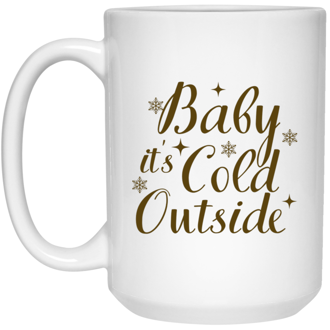 Baby It's Cold Outside 15 oz. White Mug