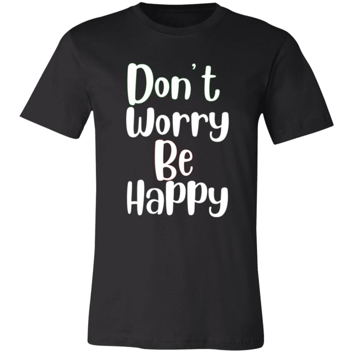 Don't Worry Be Happy T-Shirt/Hoodie