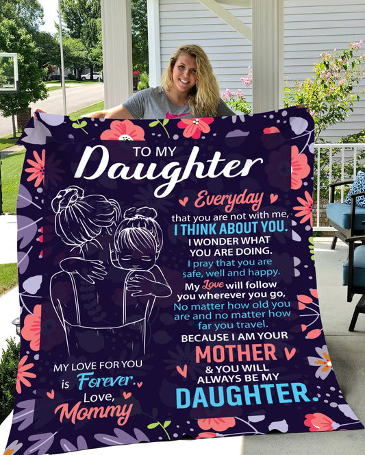 To My Daughter, Everyday I Think of You Blanket| Christmas Gift, Birthday Gift