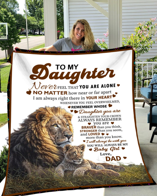 To My Daughter, You're Never Alone Blanket | Valentine's Day, College, Birthday Gift