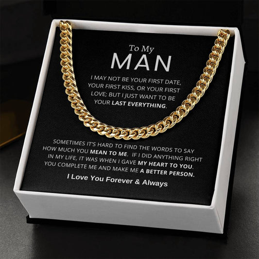 To My Man - My Last Everything - Cuban Link Chain