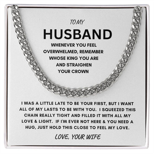 To My Husband |. Whenever You Feel Overwhelmed | Cuban Link Chain