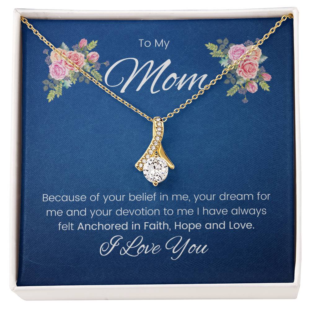 To My Mom | I Have Always Felt Anchored In Faith, Hope and Love
