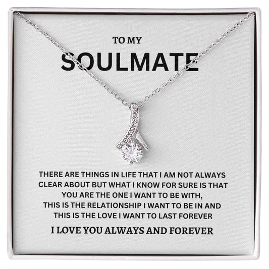 To My Soulmate | I Love You Always and Forever | Alluring Beauty Necklace