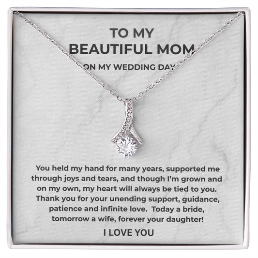 To My Beautiful Mom on My Wedding Day Necklace