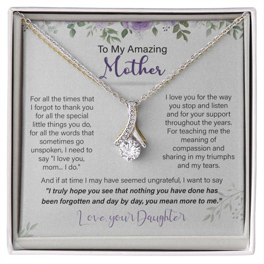 To My Amazing Mother | For all the times that I forgot to thank you necklace | Love You, Your Daughter