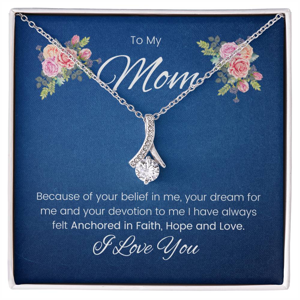 To My Mom | I Have Always Felt Anchored In Faith, Hope and Love