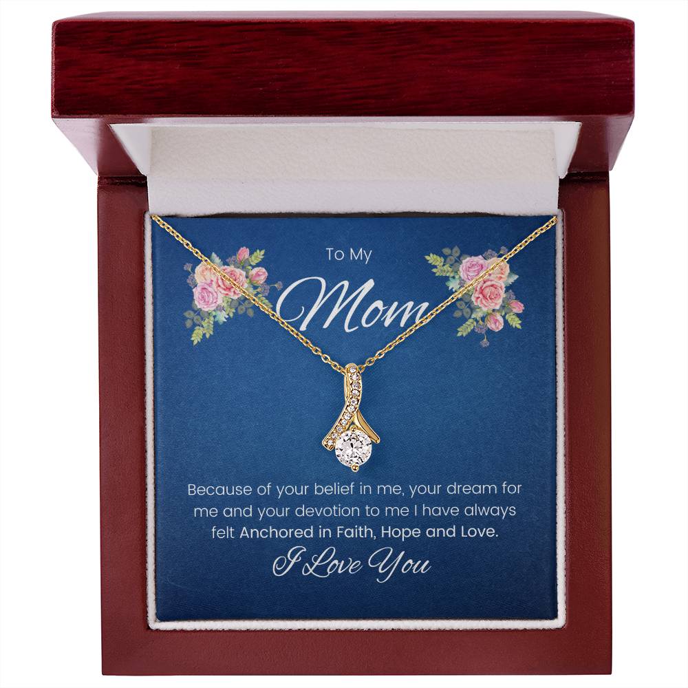 To My Mom | I Have Always Felt Anchored In Faith, Hope and Love