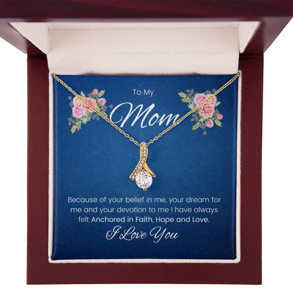 To My Mom | I Have Always Felt Anchored In Faith, Hope and Love