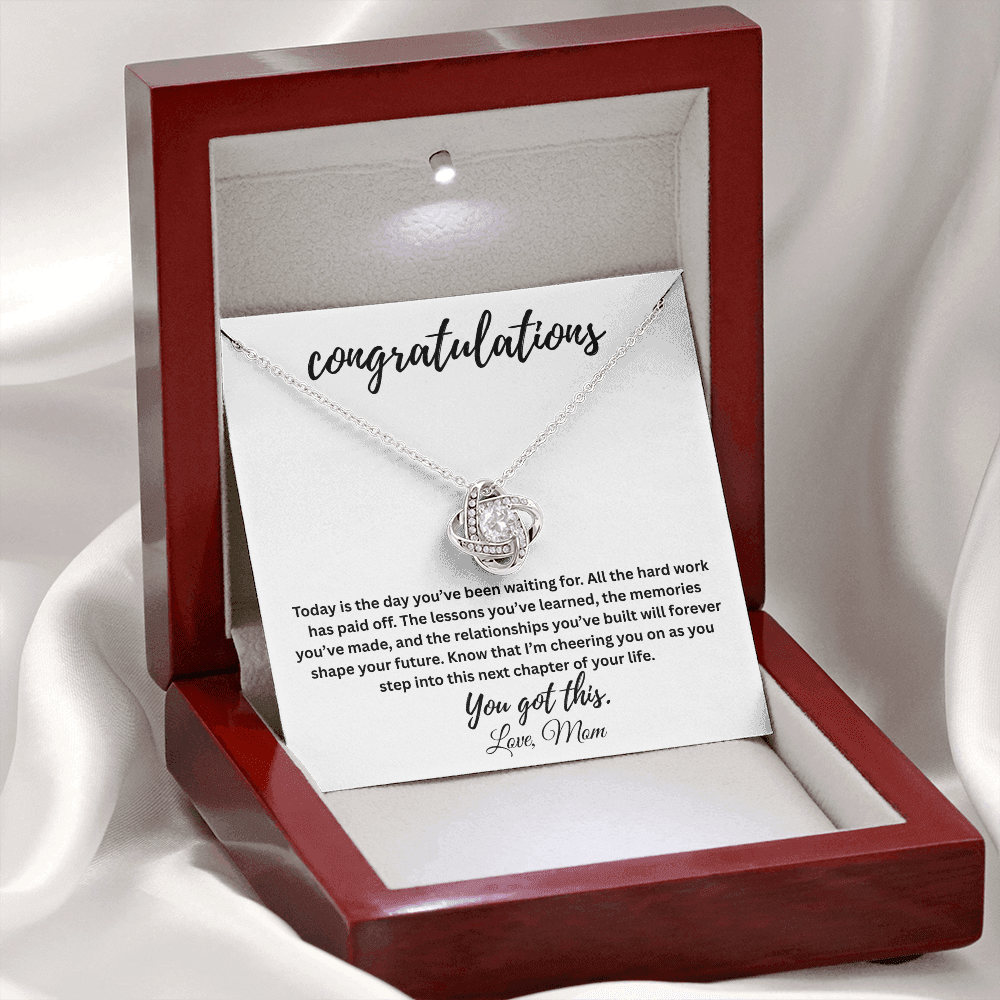 Congratulations, You Got This! Love, Mom
